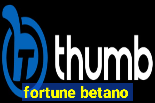 fortune betano